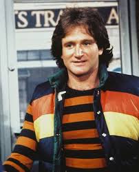 The first time I saw Robin Williams I was a young girl and he played Mork on "Mork & Mindy". He has been making me laugh since then